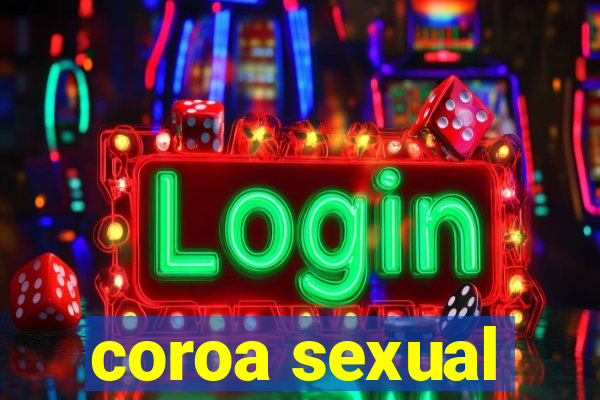 coroa sexual